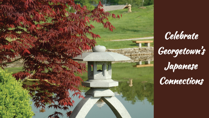 Celebrate Georgetown's Japanese Connections